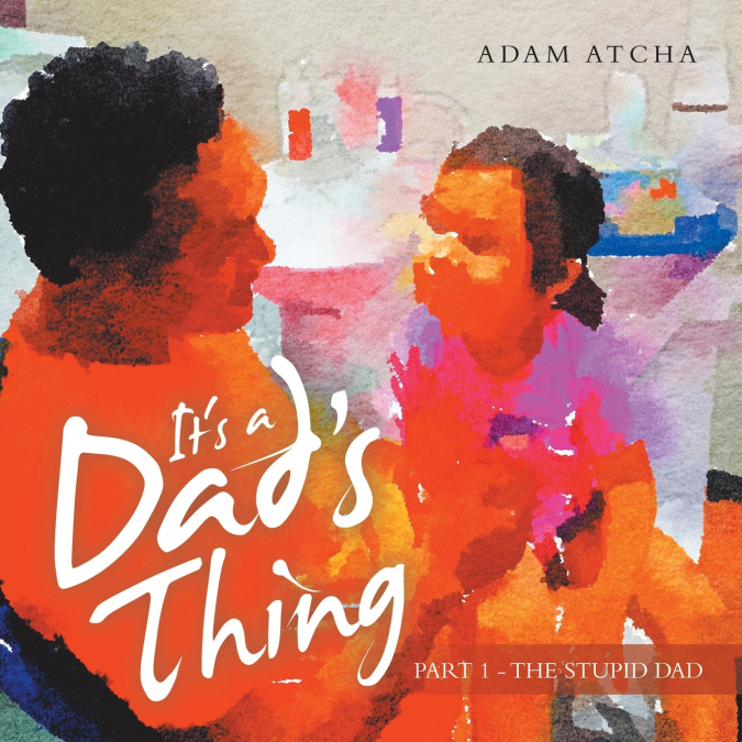 It’s a Dad’s Thing