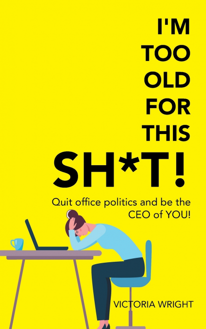 I’m Too Old for This Sh*T!