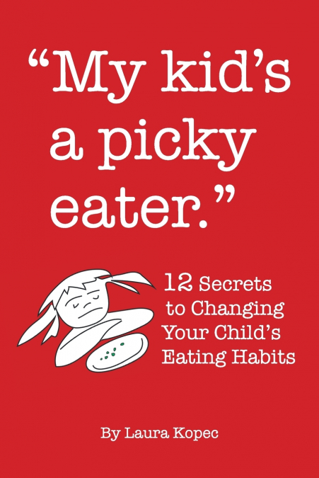 My Kid’s a Picky Eater