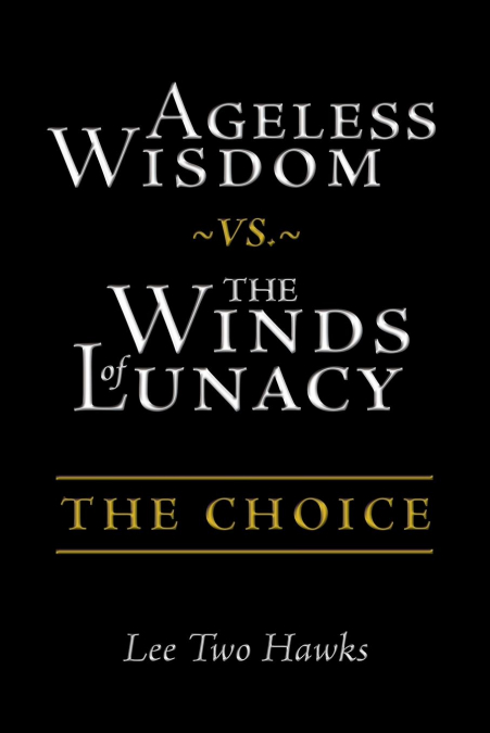 Ageless Wisdom ~vs.~ The Winds of Lunacy