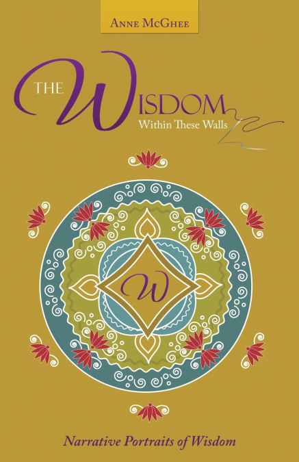 The Wisdom Within These Walls