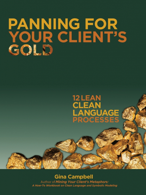 Panning for Your Client’s Gold