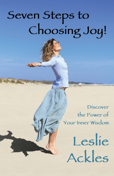 Seven Steps to Choosing Joy!