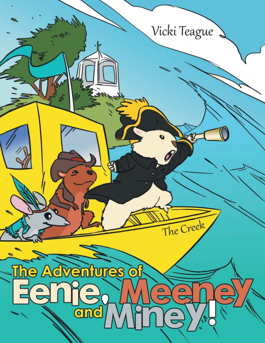 The Adventures of Eenie, Meeney, and Miney!