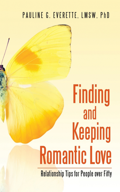 Finding and Keeping Romantic Love