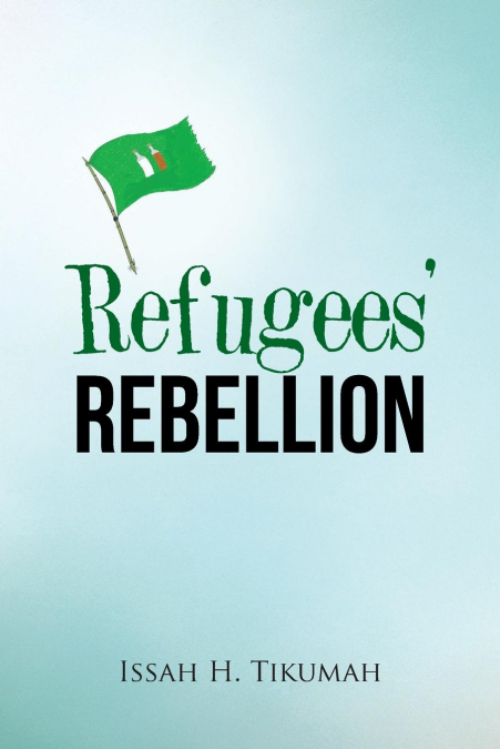 Refugees’ Rebellion