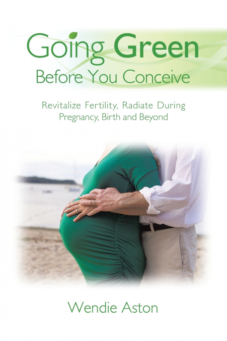 Going Green Before You Conceive