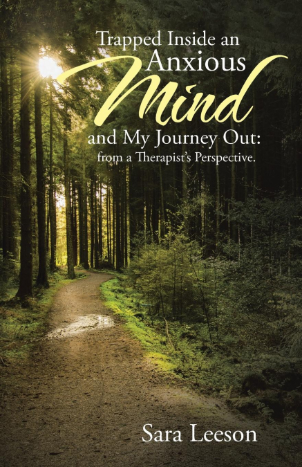 Trapped Inside an Anxious Mind and My Journey Out