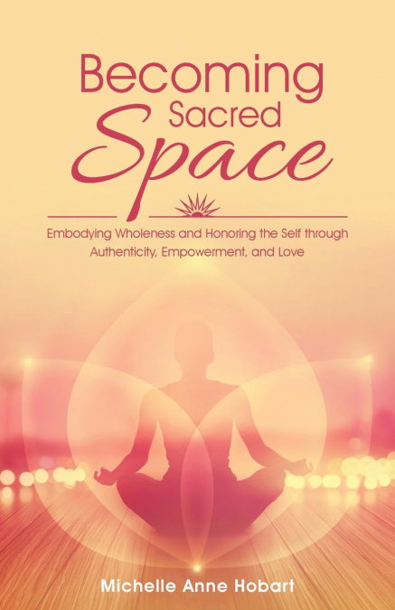Becoming Sacred Space