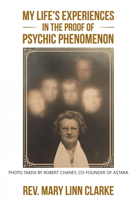 My Life’s Experiences in the Proof of Psychic Phenomenon