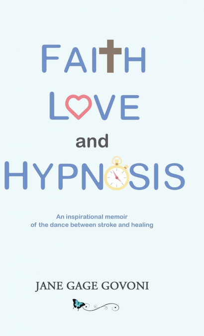 Faith Love and Hypnosis