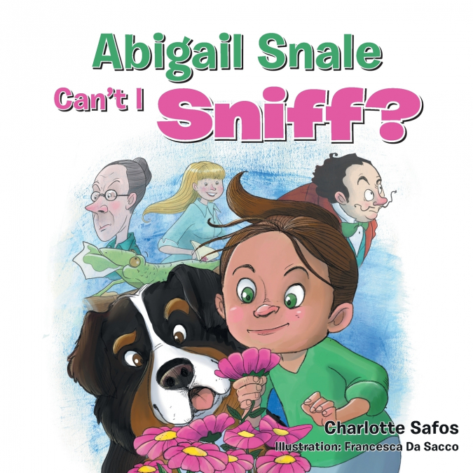 Abigail Snale, Can’t I Sniff?