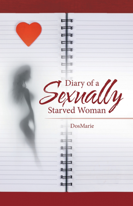 Diary of a Sexually Starved Woman