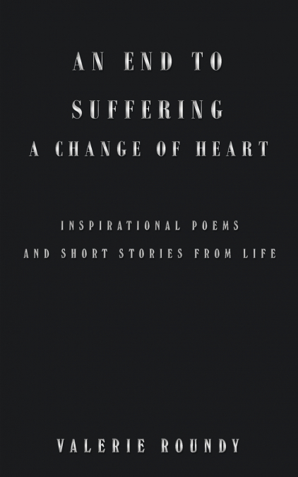 An End to Suffering a Change of Heart