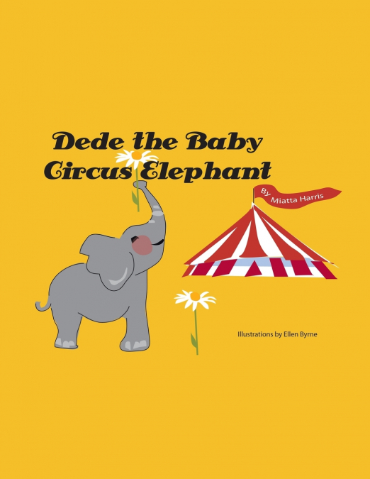 Dede the Baby Circus Elephant