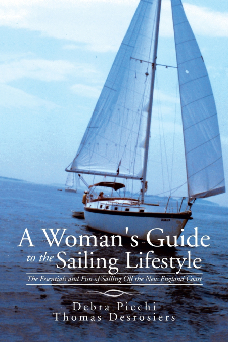 A Woman’s Guide to the Sailing Lifestyle