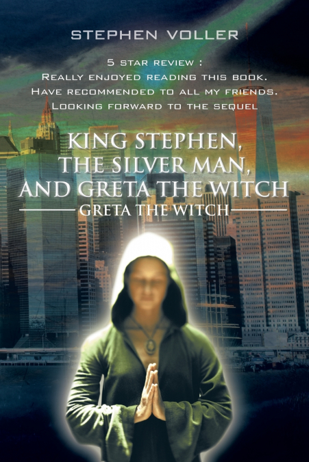 King Stephen, the Silver Man, and Greta the Witch