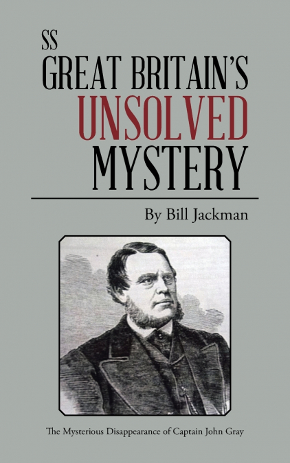 ss Great Britain’s Unsolved Mystery