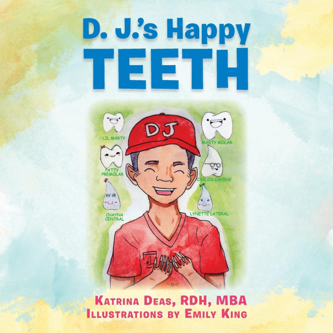 D. J.’s Happy TEETH