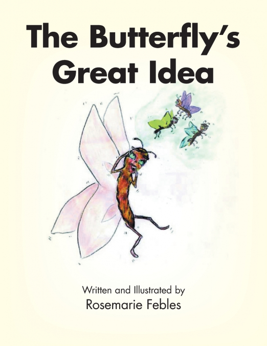 The Butterfly’s Great Idea