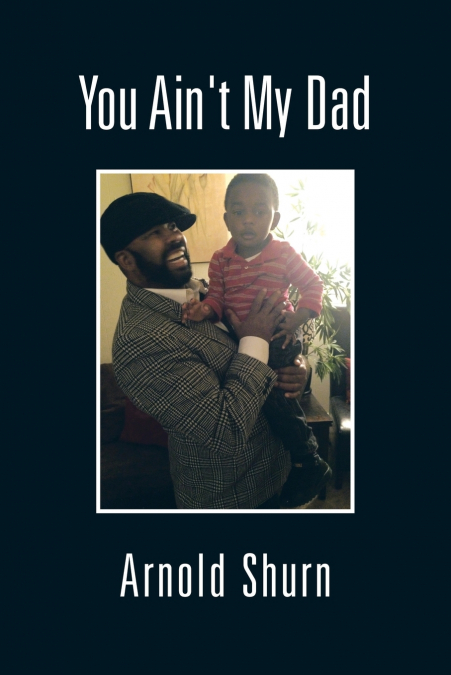 You Ain’t My Dad