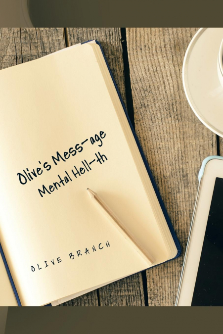 Olive’s Mess-age