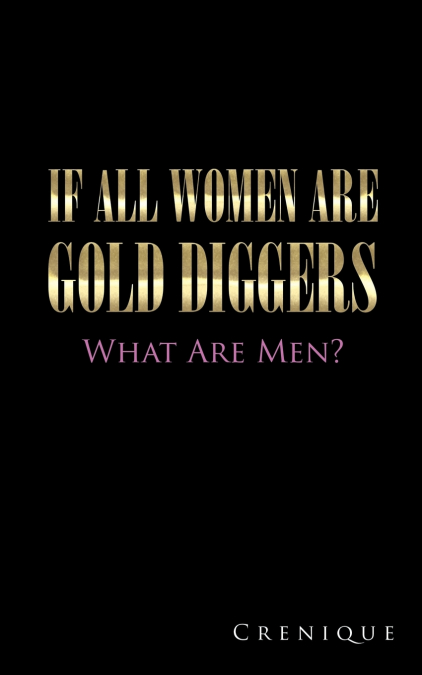 If All Women Are Gold Diggers