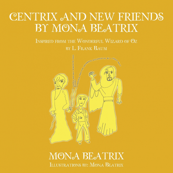 Centrix and New Friends by Mona Beatrix