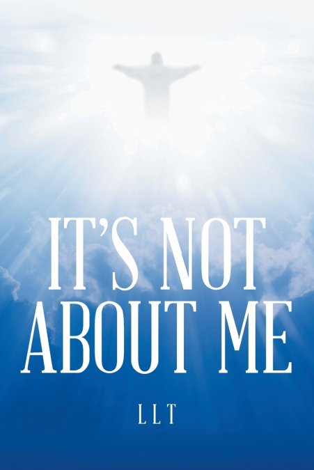 It’s Not About Me