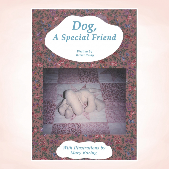 Dog, a Special Friend