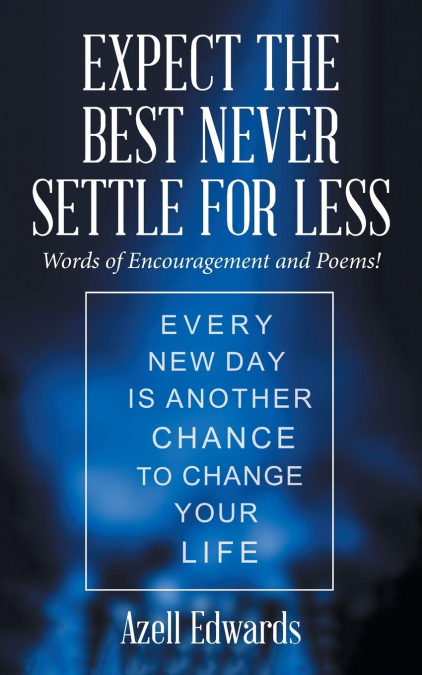 Expect the Best Never Settle for Less
