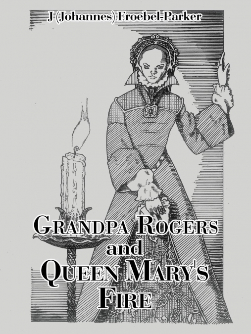Grandpa Rogers and Queen Mary’s Fire