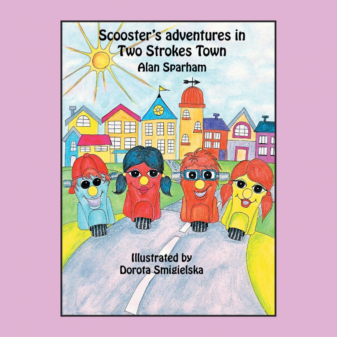 Scooster’s Adventures in Two Strokes Town