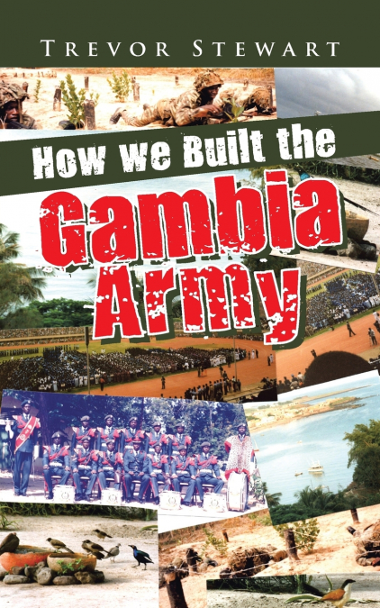 How we Built the Gambia Army