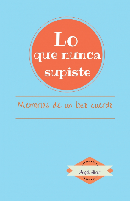 Lo que nunca supiste