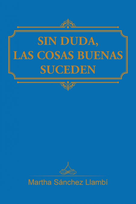 Sin duda, las cosas buenas suceden
