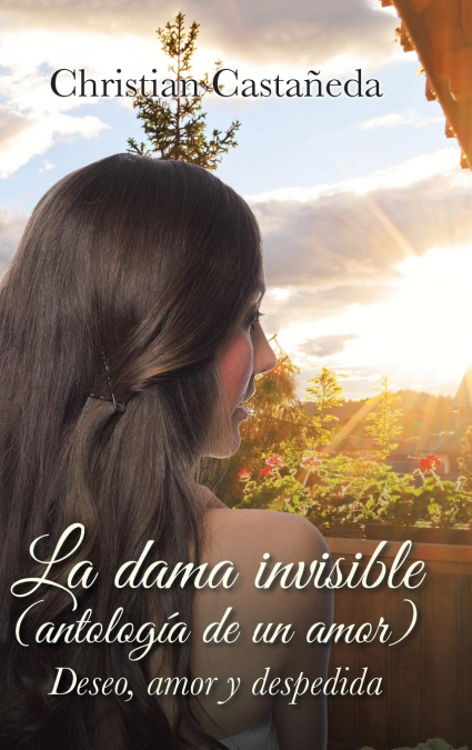 La dama invisible (antología de un amor)