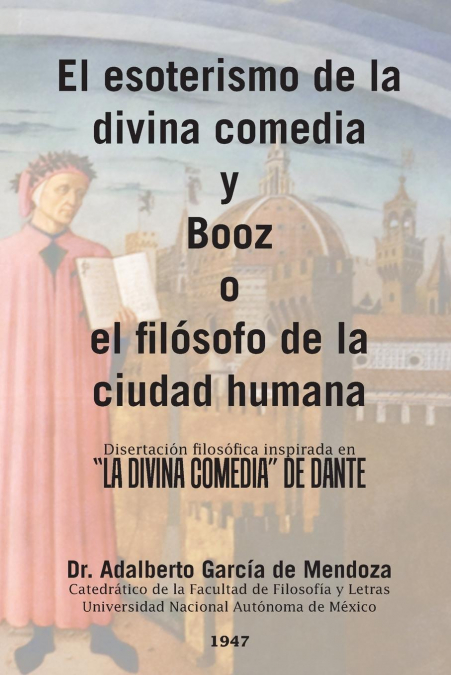 El esoterismo de la divina comedia y Booz o el filósofo de la ciudad humana