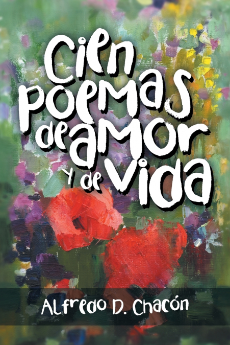 Cien poemas de amor y de vida