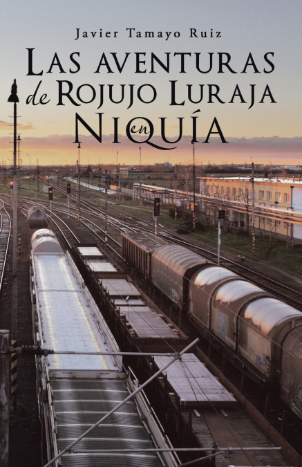 Las aventuras de Rojujo Luraja en Niquía