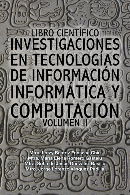 Libro científico investigaciones en tecnologías de información informática y computación