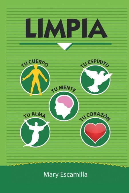 Limpia tu cuerpo, tu mente, tu espíritu, tu alma, tu corazón
