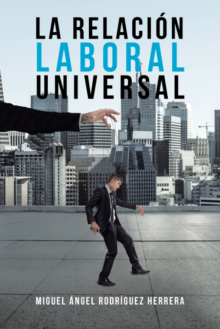 La Relación Laboral Universal