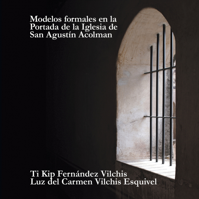 Modelos Formales En La Portada De La Iglesia De San Agustín Acolman