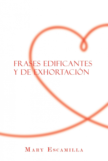 Frases Edificantes Y De Exhortación