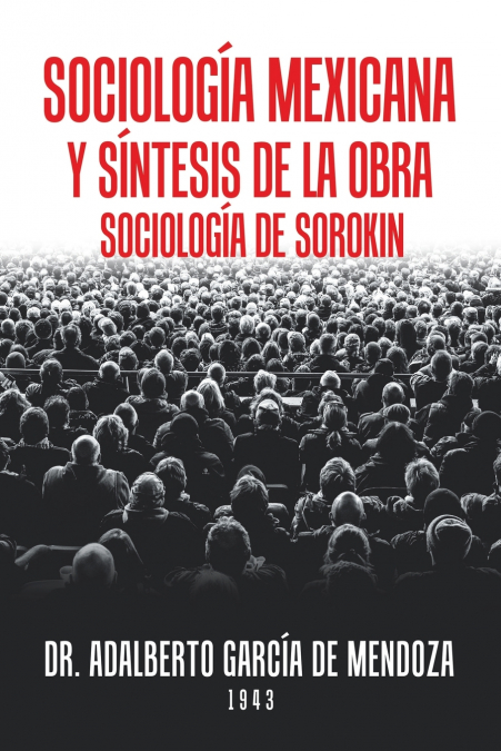 Sociología Mexicana Y Síntesis De La Obra Sociología De Sorokin