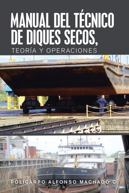 Manual Del Técnico De Diques Secos, Teoría Y Operaciones