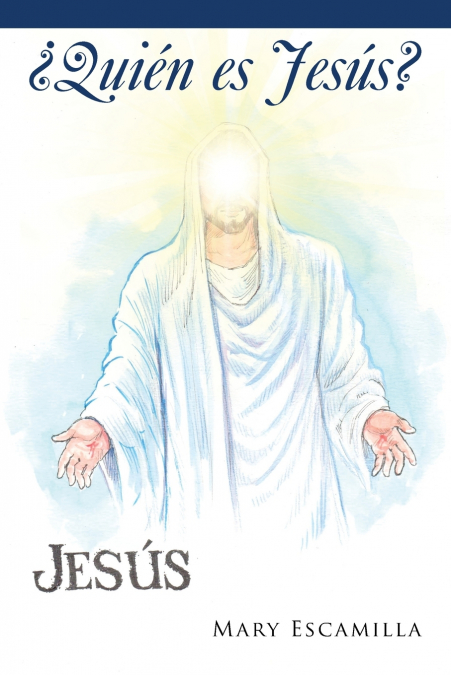 ¿Quién Es Jesús?