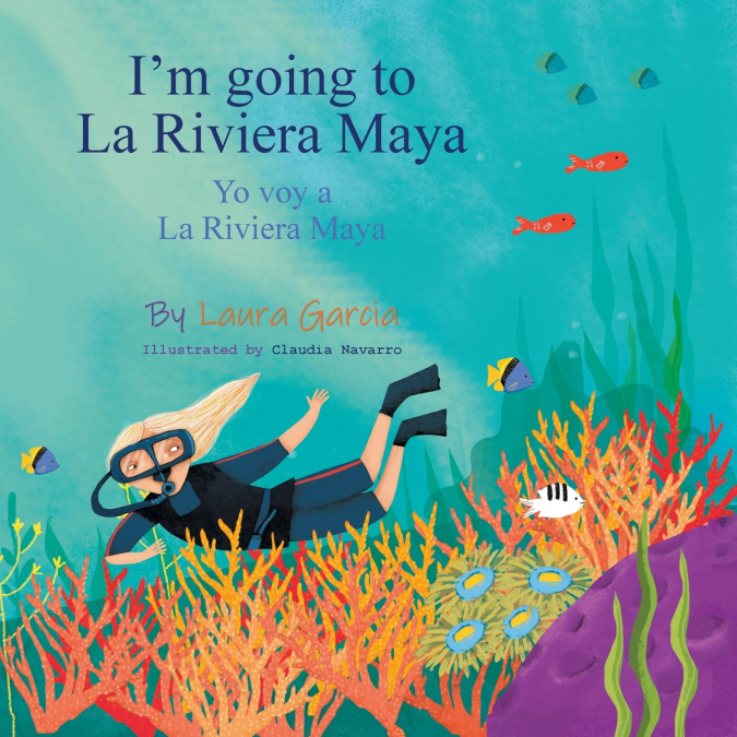 I’m Going to La Riviera Maya Yo Voy a La Riviera Maya