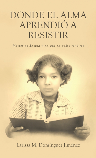 Donde el Alma  Aprendió a Resistir